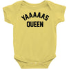 yas queen Baby Onesie