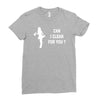 can i clean for you Ladies Fitted T-Shirt