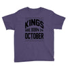 kings are born in october Youth Tee