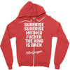 Surprise Surprise Mother Fucker The King Is Back Zipper Hoodie