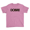 Dobre Youth Tee