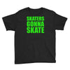 skaters gonna skate Youth Tee