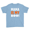 mama is my boo T-Shirt Youth Tee