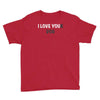 i love you(r dog) Youth Tee