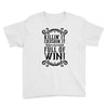 killing it crushing it and full of win Youth Tee