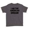 i am the american dream Youth Tee