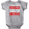 please drag across the finish line Baby Onesie