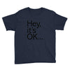 ITS OKAY Youth Tee