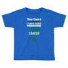 you can't scare or beat me i have been through liver cancer Toddler T-shirt