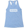 #winning printed Racerback Tank