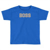 boss funny Toddler T-shirt