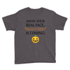 show your real face, halloween is coming Youth Tee
