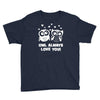 owl always love you Youth Tee