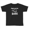 the janoskians dogs gonna bark Toddler T-shirt