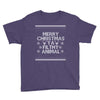 merry christmas ya filthy animal Youth Tee