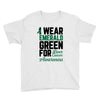 i wear emerald green for liver cancer awareness Youth Tee