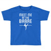 meet me at the barre ballet shoes funny Toddler T-shirt