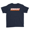 Seriously Youth Tee