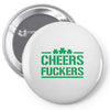 cheers fckers Pin-back button