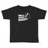 darth vader who's your daddy funny Toddler T-shirt