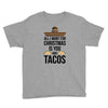 i love you and tacos. Youth Tee