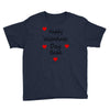 happy valenties day babe Youth Tee