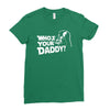 darth vader who's your daddy funny Ladies Fitted T-Shirt