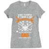 Want To Know If There Is L fe After Death Mess With My Dad And Find Ou Ladies Fitted T-Shirt