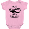 New Daddy 2018 Rokie Dept. Baby Onesie