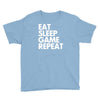 eat sleep game repeat Youth Tee