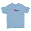 i can &amp; i will Youth Tee