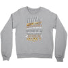 i never dreamed that one day i'd become a grumpy old man but Crewneck Sweatshirt