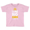 i like big monster cars Toddler T-shirt