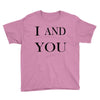 i and you Youth Tee