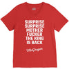 Surprise Surprise Mother Fucker The King Is Back V-Neck Tee