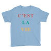 Cest La Vie Youth Tee