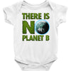 there is no planet  b earth day Baby Onesie