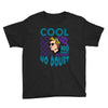 cool no doubt Youth Tee