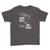 i just want to drink coffee &amp; bake things Youth Tee