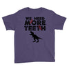 We Need More Teeth Youth Tee