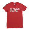 running sucks   humor exercise running gym marathon runner workout tee Ladies Fitted T-Shirt
