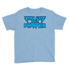 you got the power Youth Tee
