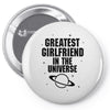 Greatest Girlfriend In The Universe Pin-back button