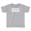 dyslexia makes reading nuf Toddler T-shirt