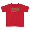 wicked smaht funny Toddler T-shirt