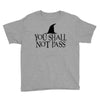 you shall not pass Youth Tee
