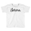senora Toddler T-shirt