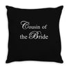 Cousin Of The Bride Throw Pillow
