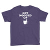 get nogged up funny Youth Tee