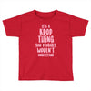 it's a kpop thing you probably wouldn't understand Toddler T-shirt